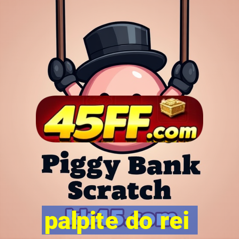 palpite do rei